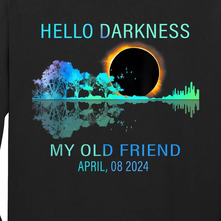 Hello Darkness My Old Friend 2024 Solar Eclipse April 08 2024 Tall Long Sleeve T-Shirt