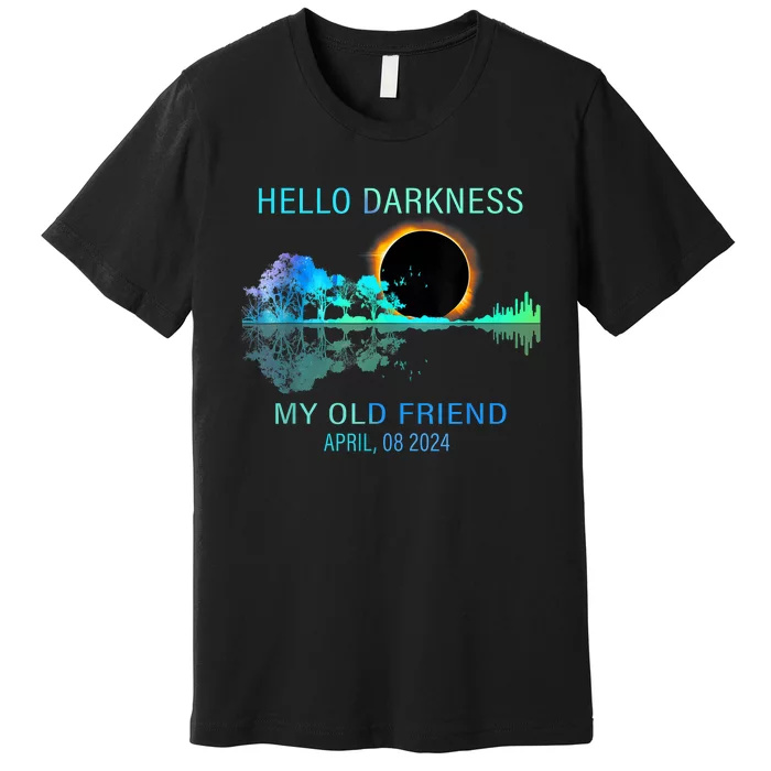 Hello Darkness My Old Friend 2024 Solar Eclipse April 08 2024 Premium T-Shirt