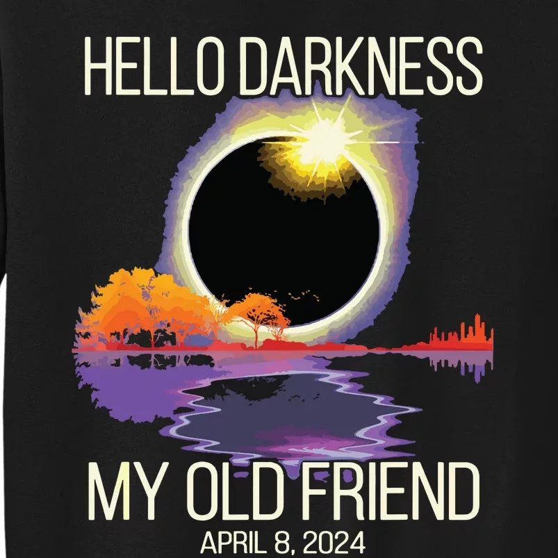 Hello Darkness My Old Friend Solar Eclipse April 08 2024 Sweatshirt