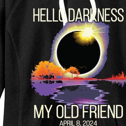 Hello Darkness My Old Friend Solar Eclipse April 08 2024 Women's Fleece Hoodie