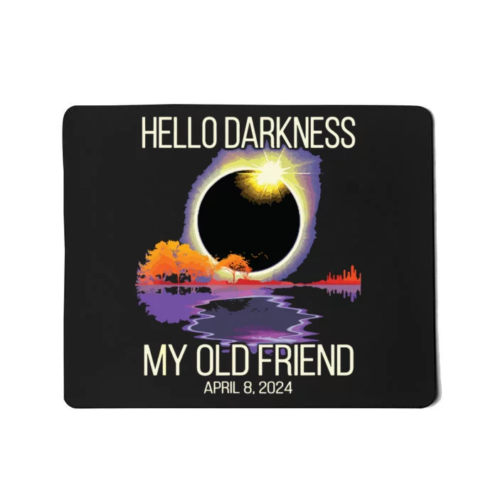 Hello Darkness My Old Friend Solar Eclipse April 08 2024 Mousepad