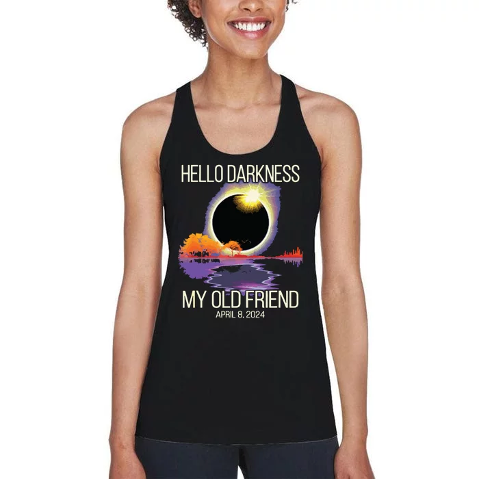 Hello Darkness My Old Friend Solar Eclipse April 08 2024 Women's Racerback Tank