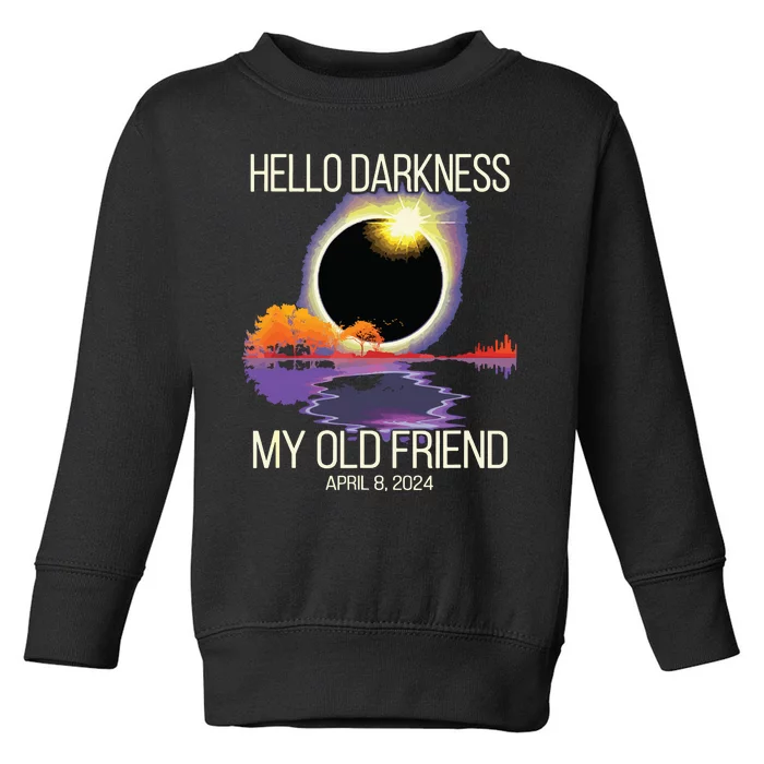 Hello Darkness My Old Friend Solar Eclipse April 08 2024 Toddler Sweatshirt