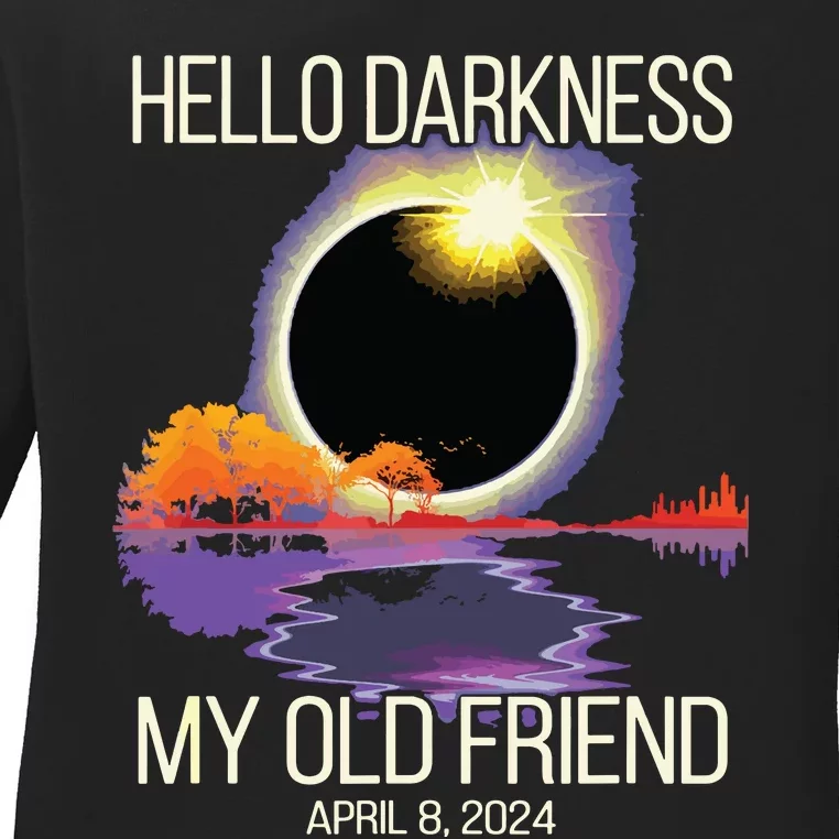 Hello Darkness My Old Friend Solar Eclipse April 08 2024 Ladies Long Sleeve Shirt