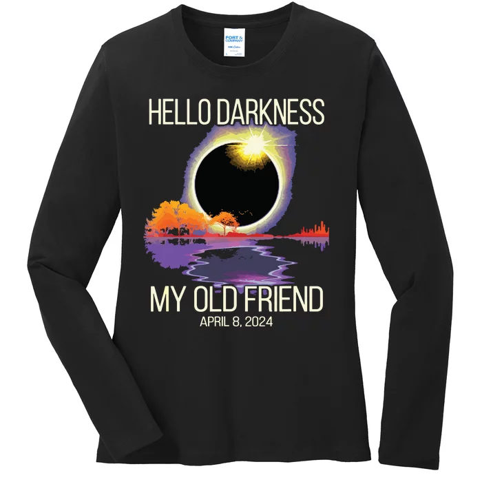 Hello Darkness My Old Friend Solar Eclipse April 08 2024 Ladies Long Sleeve Shirt