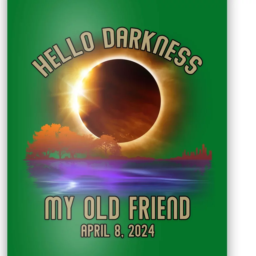 Hello Darkness My Old Friend Solar Eclipse April 08 2024 Poster