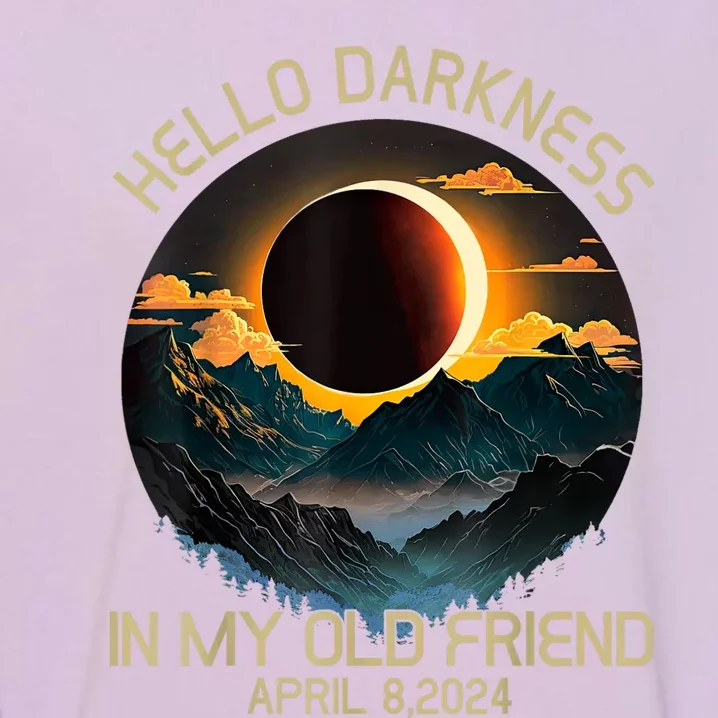 Hello Darkness My Old Friend Solar Eclipse April 08 2024 Garment-Dyed Sweatshirt