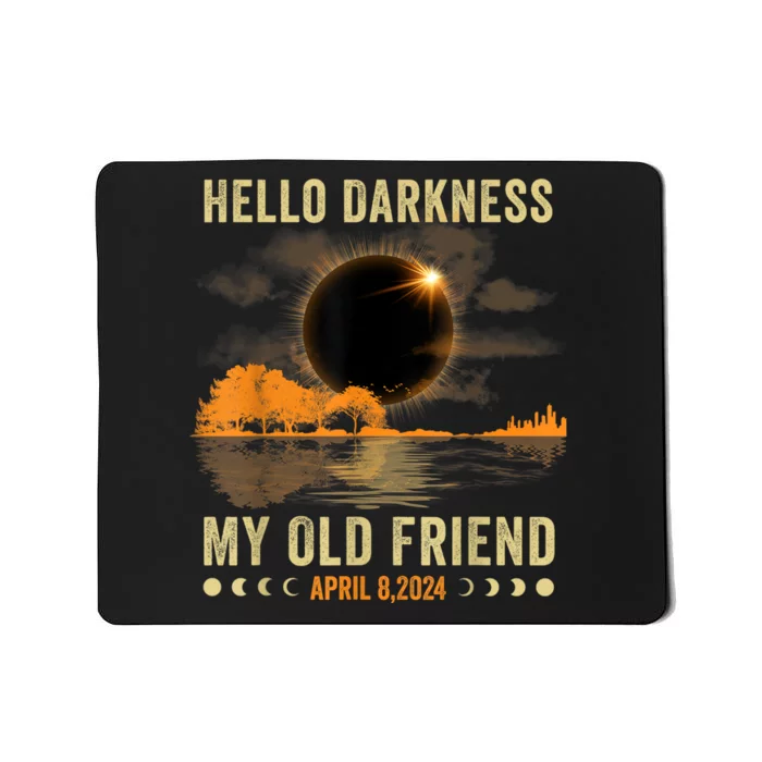 Hello Darkness My Friend Solar Eclipse April 8 2024 Funny Mousepad