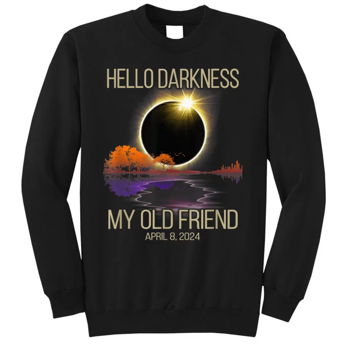 Hello Darkness My Old Friend Solar Eclipse April 08 2024 Tall Sweatshirt