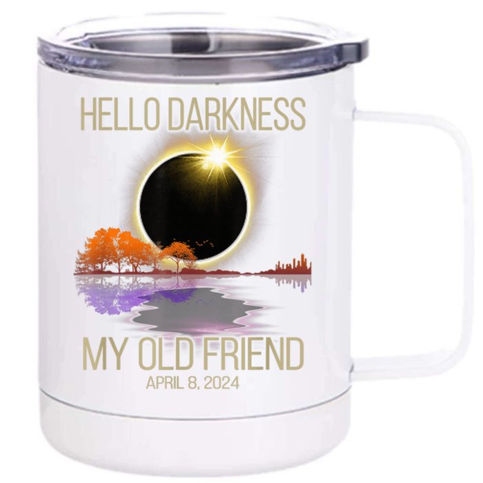 Hello Darkness My Old Friend Solar Eclipse April 08 2024 Front & Back 12oz Stainless Steel Tumbler Cup