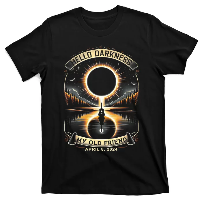 Hello Darkness My Old Friend Solar Eclipse April 8 2024 T-Shirt