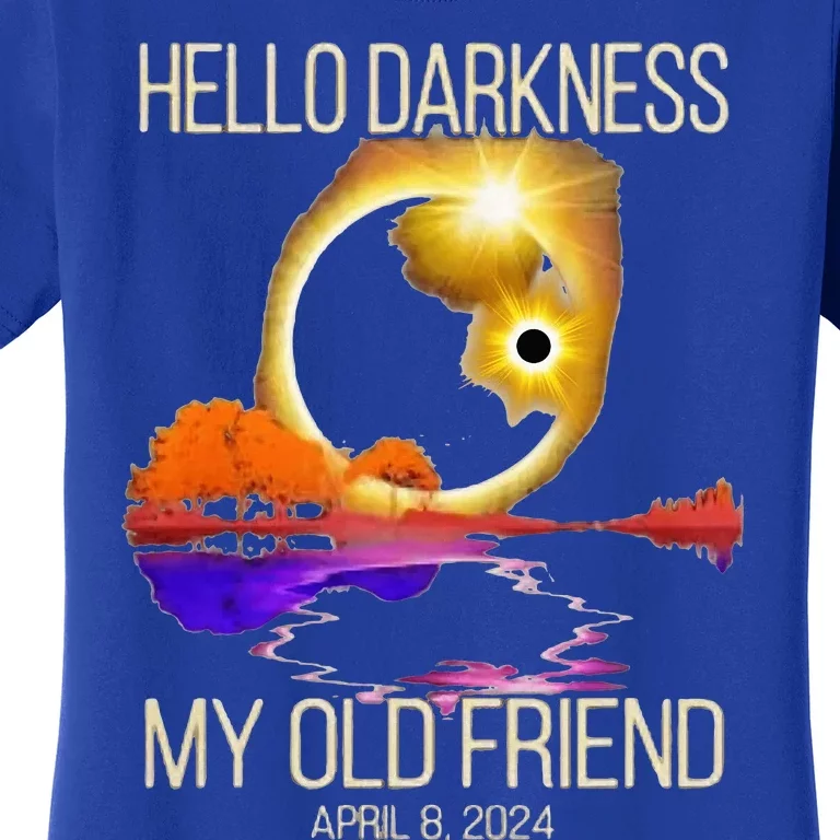 Hello Darkness My Old Friend Solar Eclipse April 08 2024 Women's T-Shirt