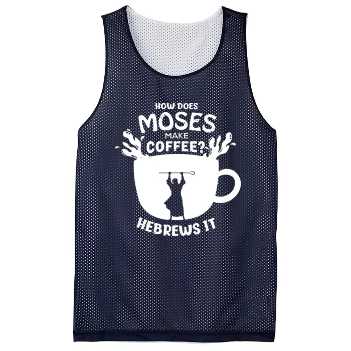 How Does Moses Make Coffee Hebrews It Mesh Reversible Basketball Jersey Tank