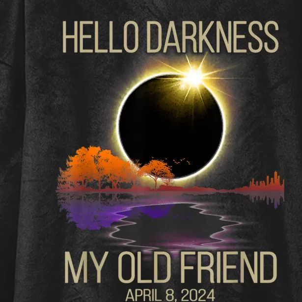 Hello Darkness My Old Friend Solar Eclipse April 08 2024 Hooded Wearable Blanket