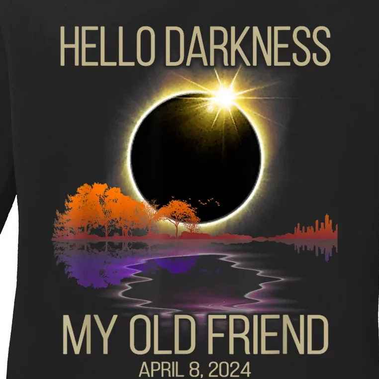 Hello Darkness My Old Friend Solar Eclipse April 08 2024 Ladies Long Sleeve Shirt