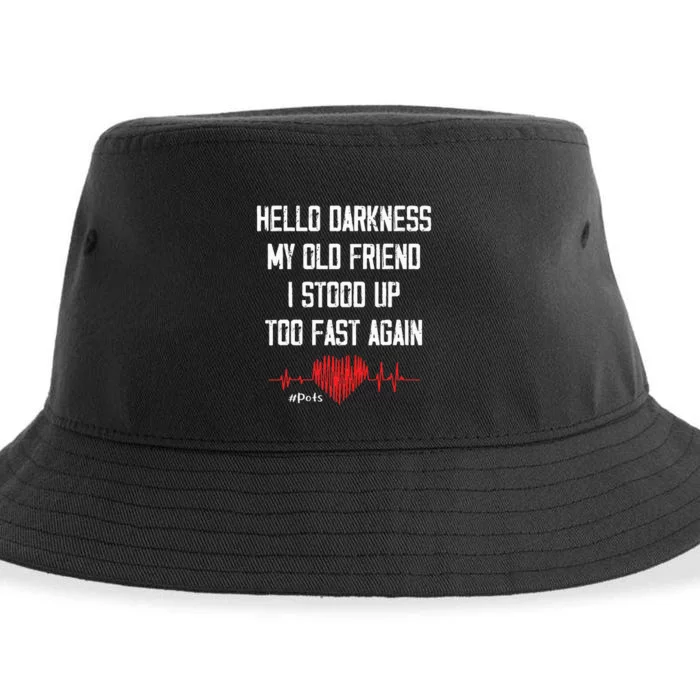 Hello Darkness My Old Friend I Stood Up Too Fast Again Pots Sustainable Bucket Hat