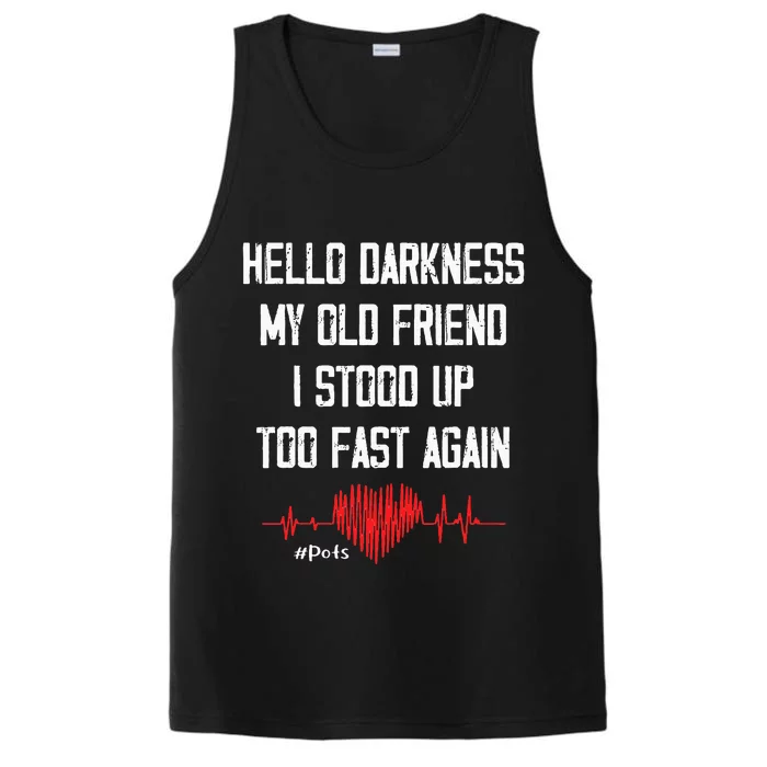 Hello Darkness My Old Friend I Stood Up Too Fast Again Pots Performance Tank