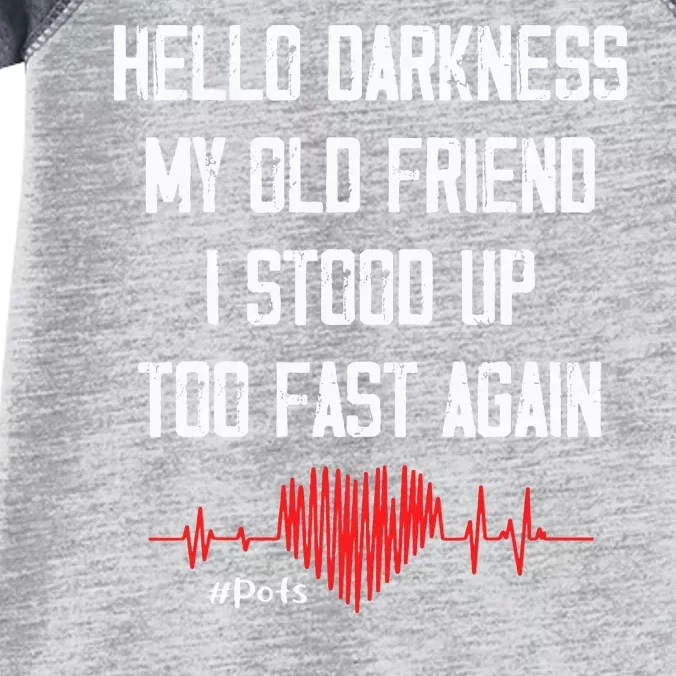 Hello Darkness My Old Friend I Stood Up Too Fast Again Pots Infant Baby Jersey Bodysuit