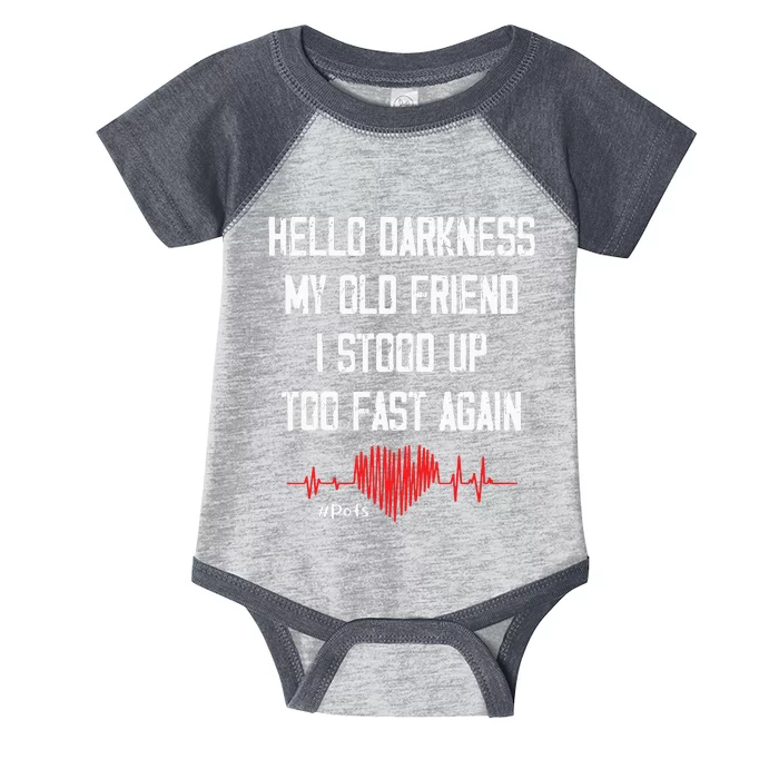 Hello Darkness My Old Friend I Stood Up Too Fast Again Pots Infant Baby Jersey Bodysuit