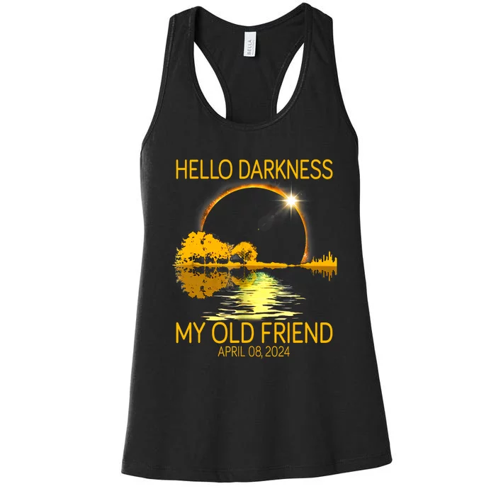 Hello Darkness My Old Friend Funny 2024 Solar Eclipse 4 8 24 Women's Racerback Tank