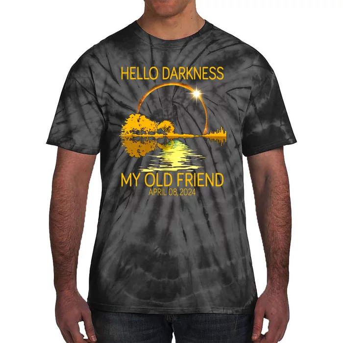 Hello Darkness My Old Friend Funny 2024 Solar Eclipse 4 8 24 Tie-Dye T-Shirt