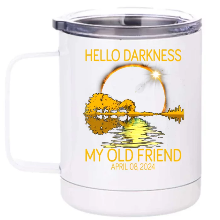 Hello Darkness My Old Friend Funny 2024 Solar Eclipse 4 8 24 Front & Back 12oz Stainless Steel Tumbler Cup