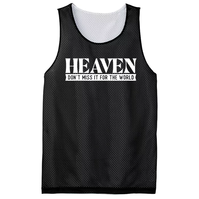 Heaven DonT Miss It For The World Christian Faith Jesus Mesh Reversible Basketball Jersey Tank