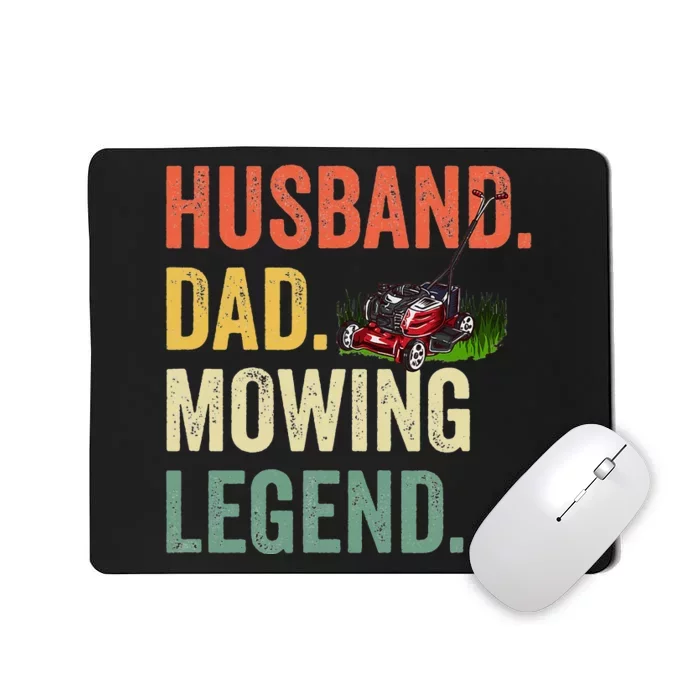 Husband Dad Mowing Legend Lawn Care Gardener Father Funny Mousepad