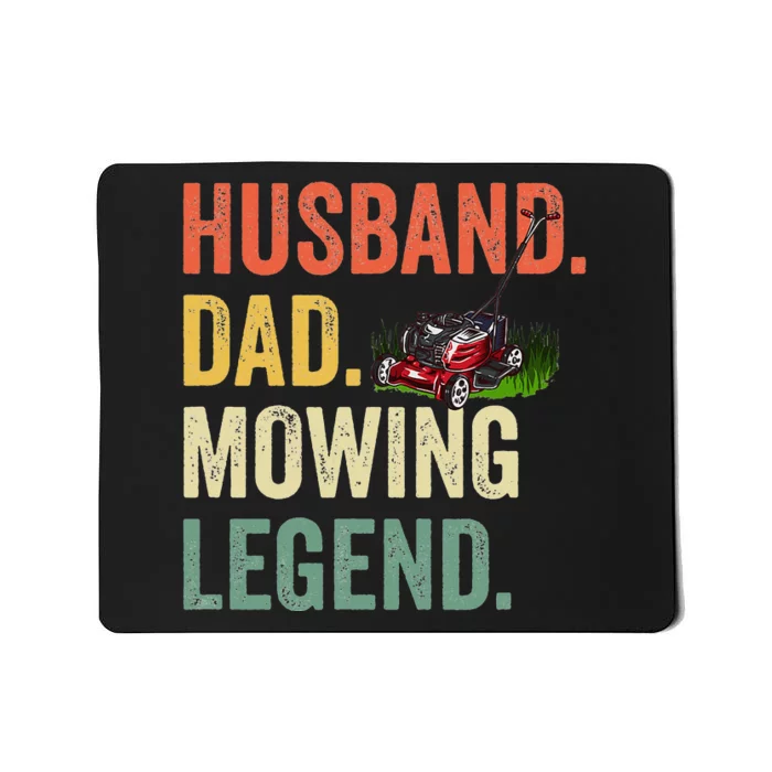 Husband Dad Mowing Legend Lawn Care Gardener Father Funny Mousepad