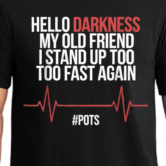 Hello Darkness My Old Friend I Stood Up Too Fast Again Pajama Set