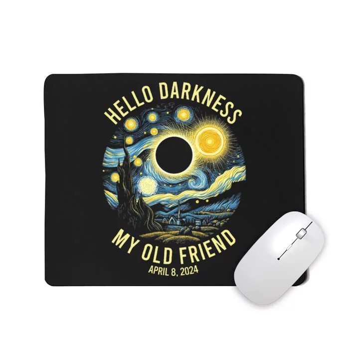 Hello Darkness My Old Friend Solar Eclipse April 8 2024 Mousepad