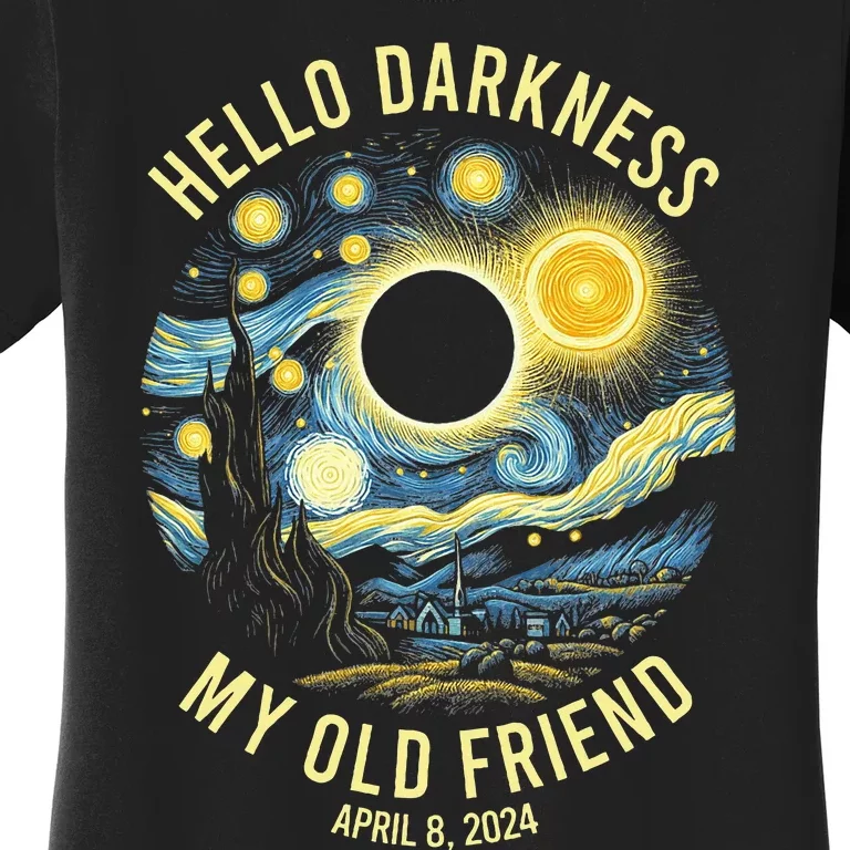 Hello Darkness My Old Friend Solar Eclipse April 8 2024 Women's T-Shirt