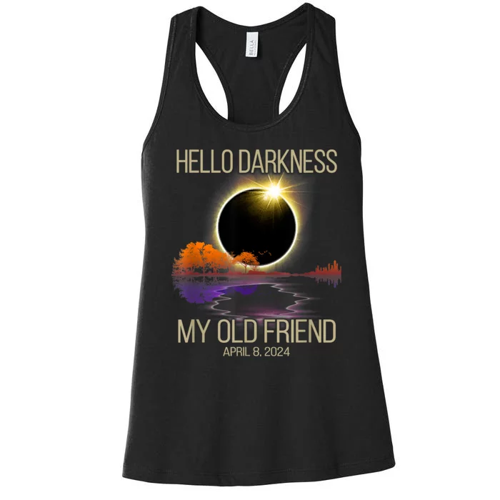 Hello Darkness My Old Friend Solar Eclipse April 08 2024 Women's Racerback Tank