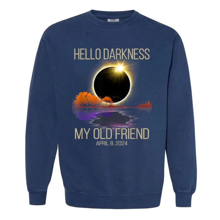 Hello Darkness My Old Friend Solar Eclipse April 08 2024 Garment-Dyed Sweatshirt