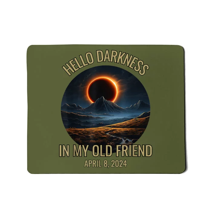 Hello Darkness My Old Friend Solar Eclipse April 08 2024 Mousepad