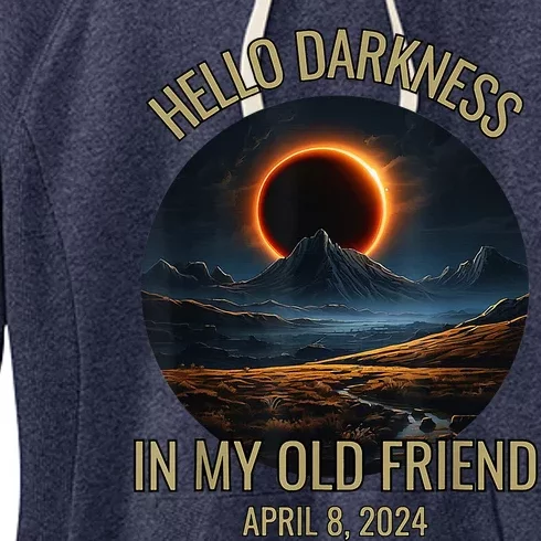 Hello Darkness My Old Friend Solar Eclipse April 08 2024 Women's Fleece Hoodie