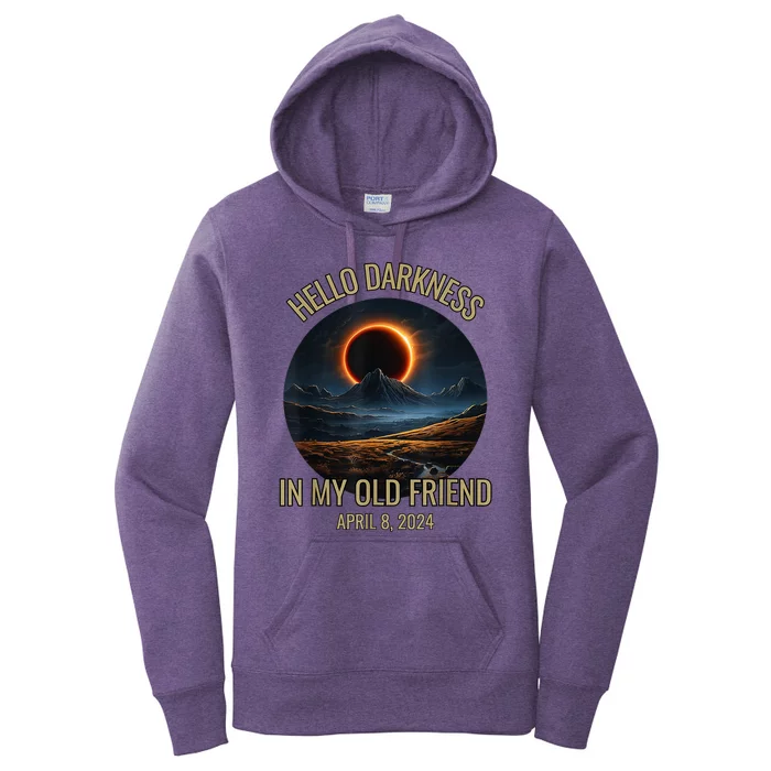 Hello Darkness My Old Friend Solar Eclipse April 08 2024 Women's Pullover Hoodie