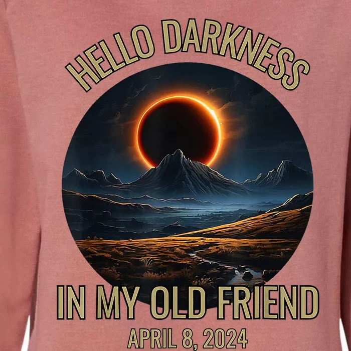 Hello Darkness My Old Friend Solar Eclipse April 08 2024 Womens California Wash Sweatshirt