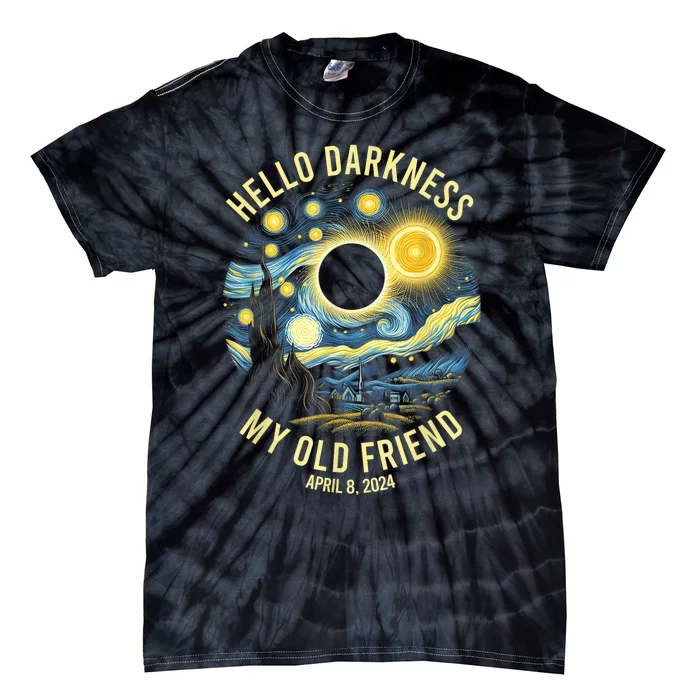 Hello Darkness My Old Friend Solar Eclipse April 8 2024 Tie-Dye T-Shirt