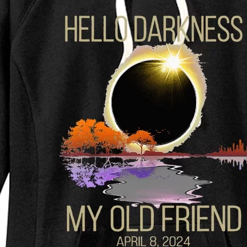 Hello Darkness My Old Friend Solar Eclipse April 08 2024 Women's Fleece Hoodie