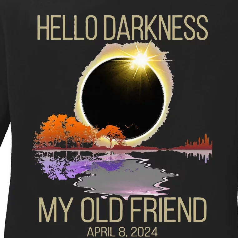 Hello Darkness My Old Friend Solar Eclipse April 08 2024 Ladies Long Sleeve Shirt