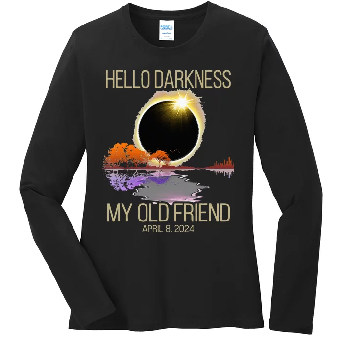 Hello Darkness My Old Friend Solar Eclipse April 08 2024 Ladies Long Sleeve Shirt