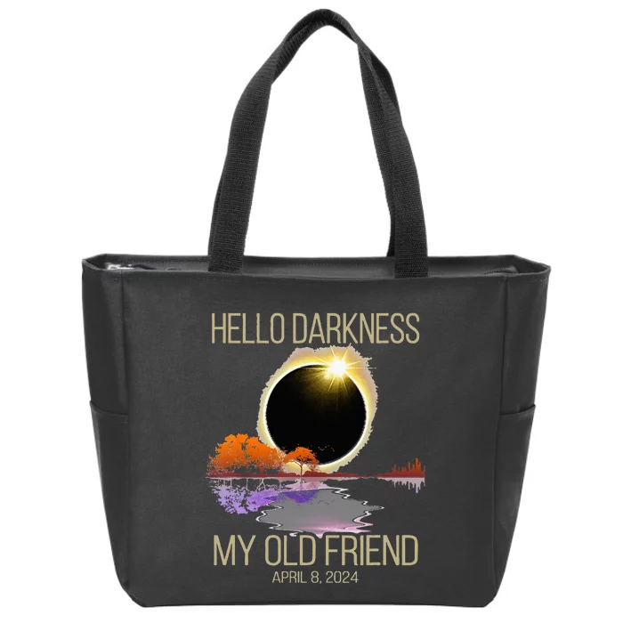 Hello Darkness My Old Friend Solar Eclipse April 08 2024 Zip Tote Bag