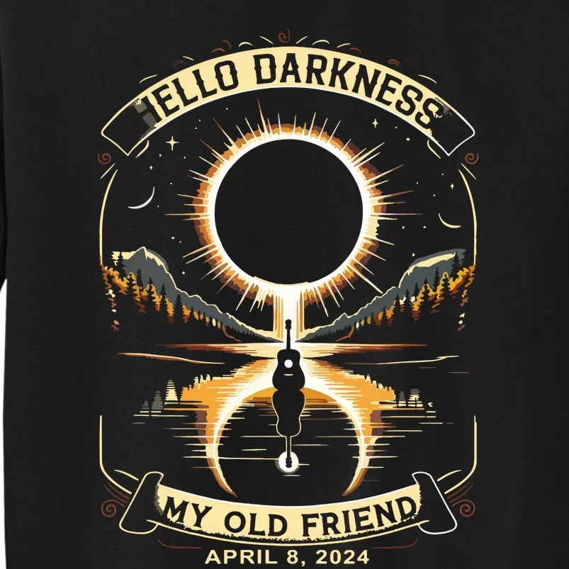 Hello Darkness My Old Friend Solar Eclipse April 8 2024 Sweatshirt