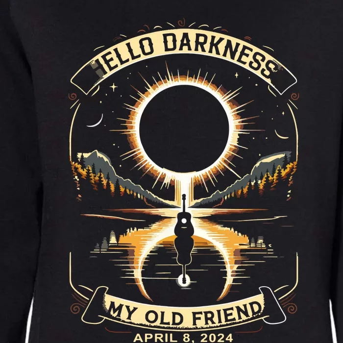 Hello Darkness My Old Friend Solar Eclipse April 8 2024 Womens California Wash Sweatshirt