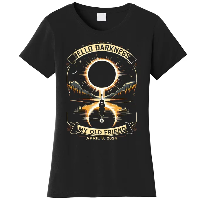 Hello Darkness My Old Friend Solar Eclipse April 8 2024 Women's T-Shirt