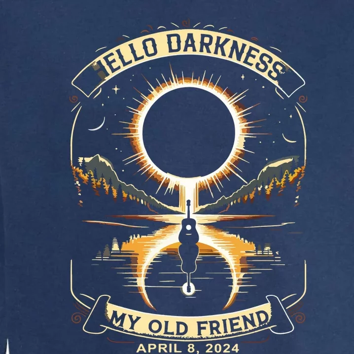 Hello Darkness My Old Friend Solar Eclipse April 8 2024 Garment-Dyed Sweatshirt