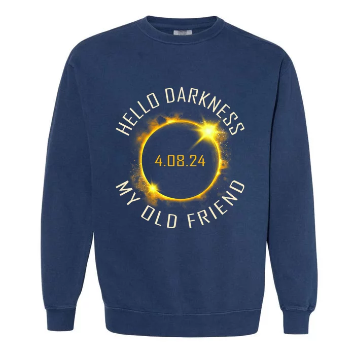 Hello Darkness My Old Friend Solar Eclipse April 08 2024 Gift Garment-Dyed Sweatshirt