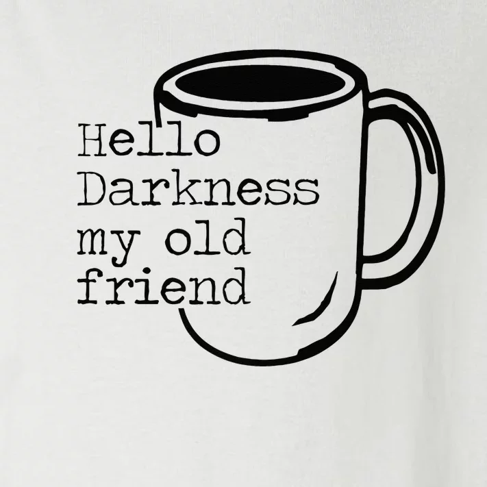 Hello Darkness My Old Friend Funny Coffee Toddler Long Sleeve Shirt