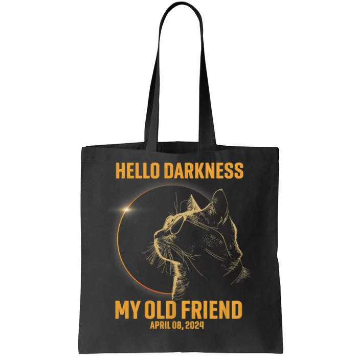 Hello Darkness My Old Friend Cat Solar Eclipse April 08 2024 Tote Bag